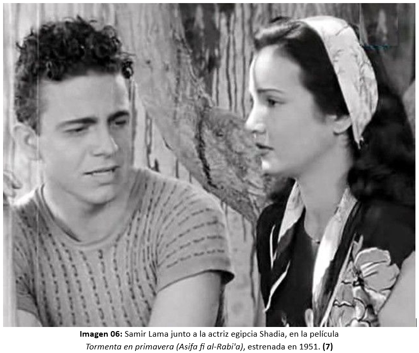 Imagen 06: Samir Lama junto a la actriz egipcia Shadia, en la película 
Tormenta en primavera (Asifa fi al-Rabi'a), estrenada en 1951
